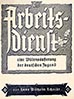 Nazi propaganda publication about the RAD Nationalpolitische Aufklärungsschriften Heft 6 Der Arbeitsdienst