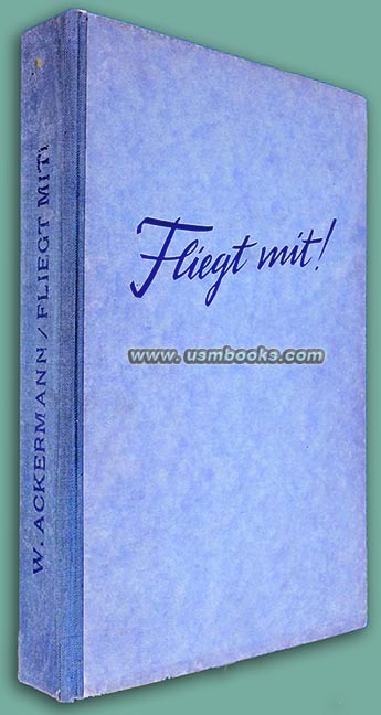 Fliegt mit! Erlebnis und Technik des Fliegens, 3. Auflage 1942