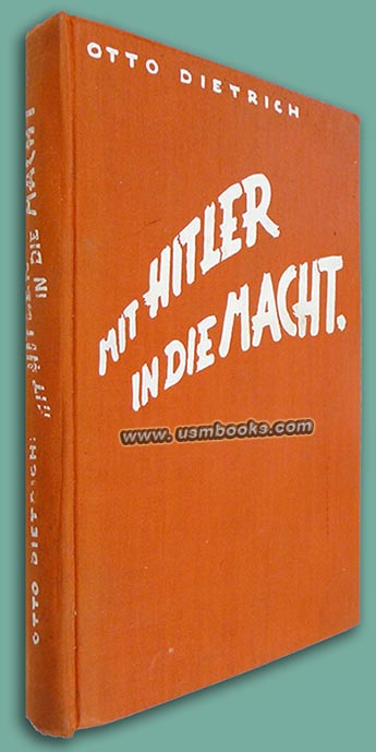 Mit Hitler in die Macht, Persönliche Erlebnisse mit meinem Führer, Dietrich