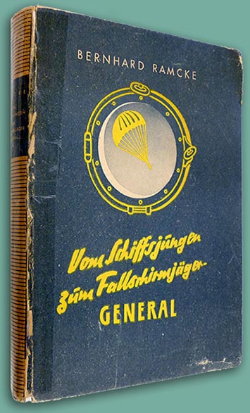 Vom Schiffsjungen zum Fallschirmjäger, Bernhard Ramcke