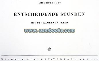 Entscheidende Stunden - mit der Kamera am Feind (Decisive Hours - With The Camera and the Enemy)