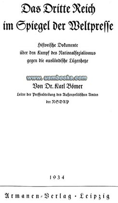 Das Dritte Reich im Spiegel der Weltpresse, Historische Dokumente ber den Kampf des Nationalsozialismus gegen die auslndische Lgenhetze, Dr. Karl Bmer